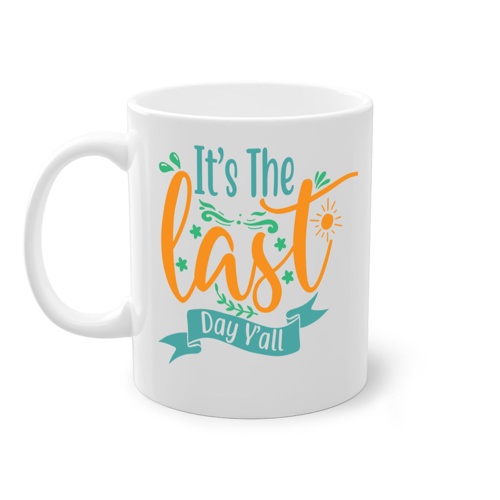 it's the last day y'all 2#- last day of school-Mug / Coffee Cup