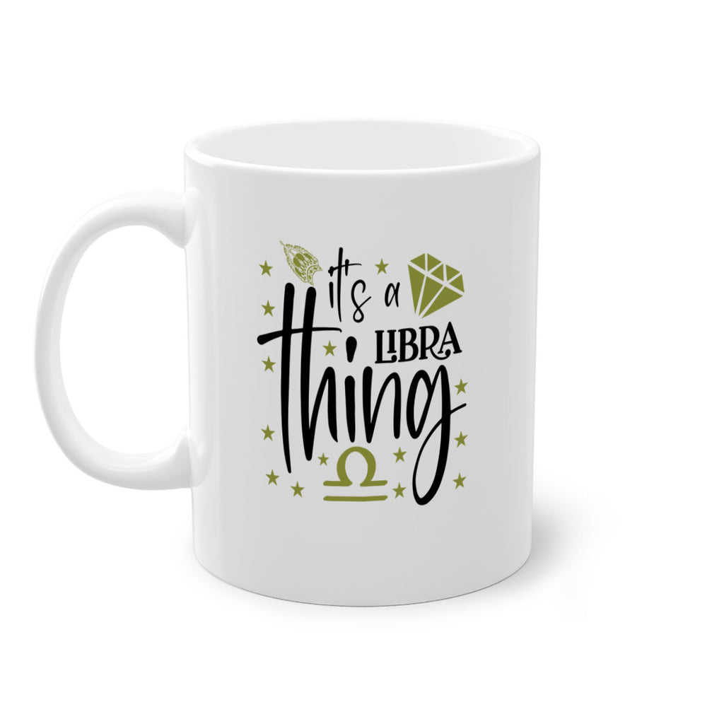 its a Libra thing 269#- zodiac-Mug / Coffee Cup