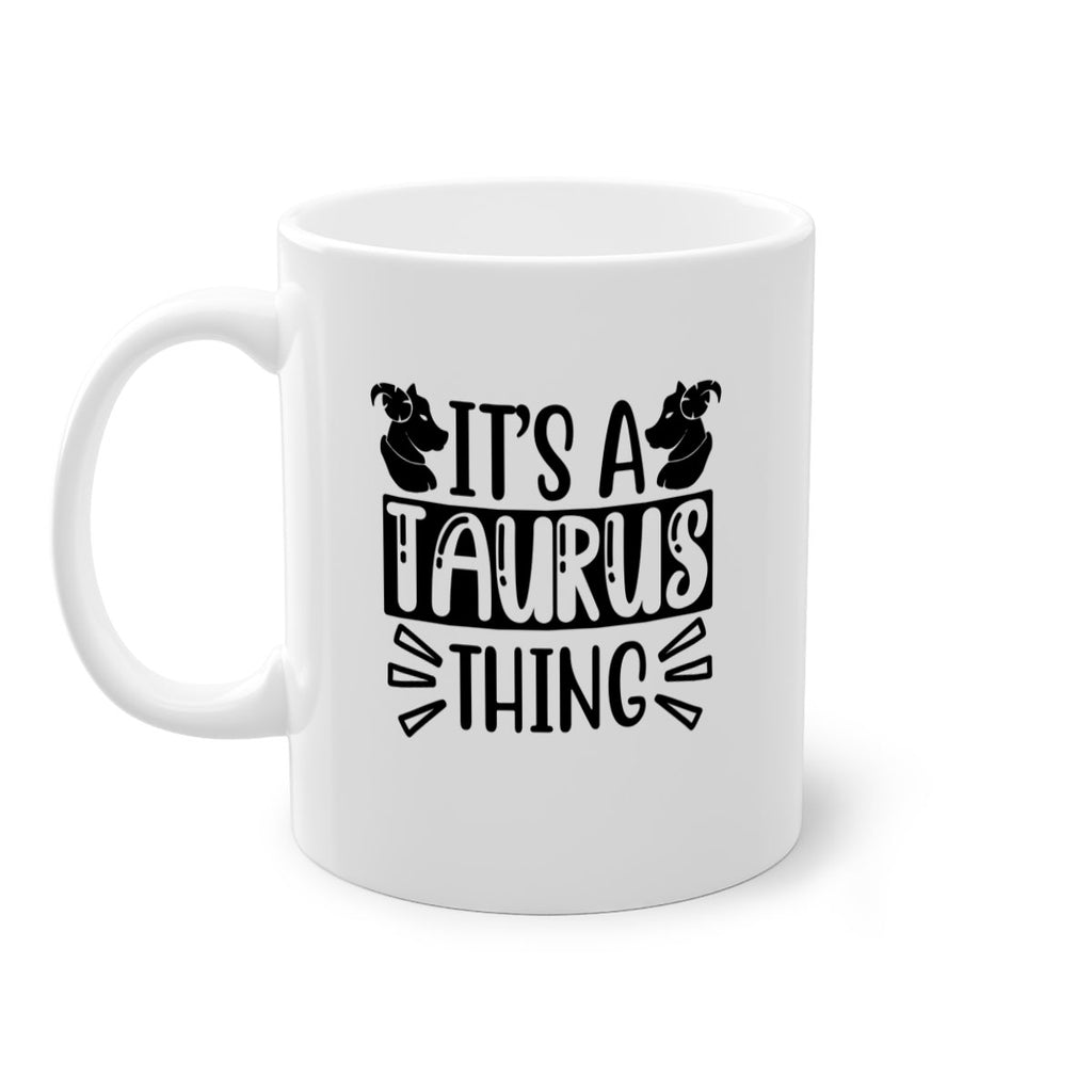 its a taurus thing 272#- zodiac-Mug / Coffee Cup