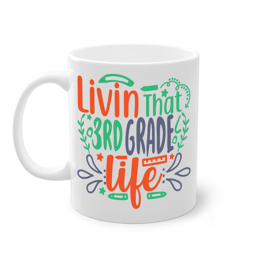 livin that 3rd garde life 8#- Third Grade-Mug / Coffee Cup