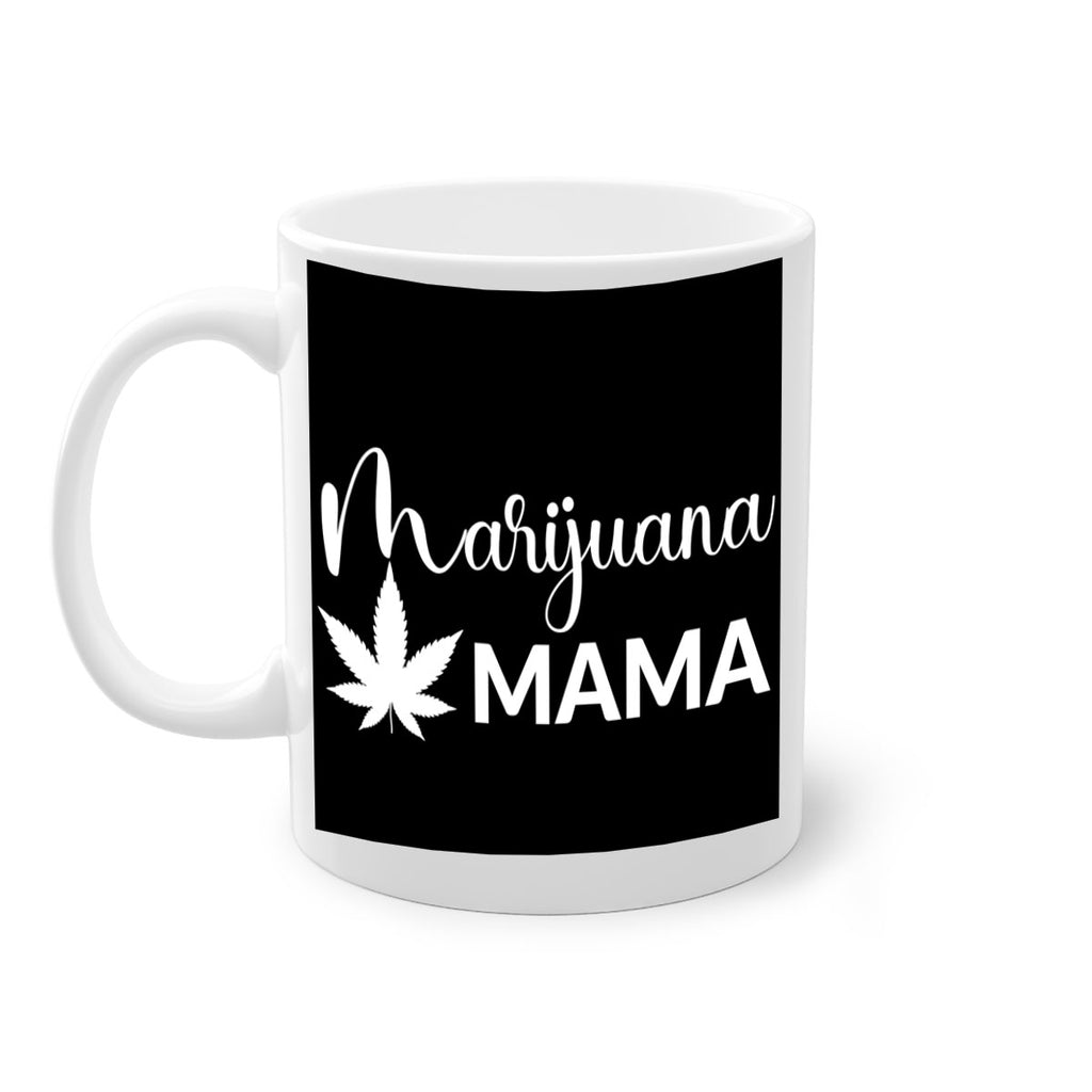 marijuana mama 202#- marijuana-Mug / Coffee Cup