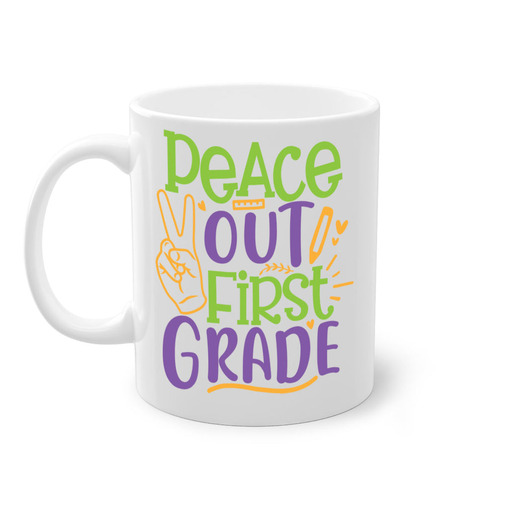 peace out 1st grade 30#- First Grade-Mug / Coffee Cup