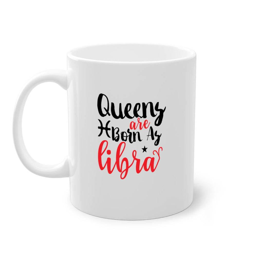queens Are Born As Libra 387#- zodiac-Mug / Coffee Cup