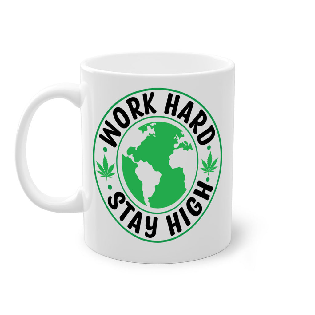 work hard stay high 303#- marijuana-Mug / Coffee Cup