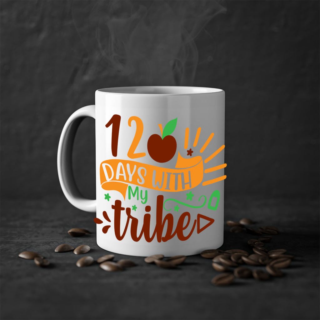 11 120 days with my tribe 41#- 100 days-Mug / Coffee Cup