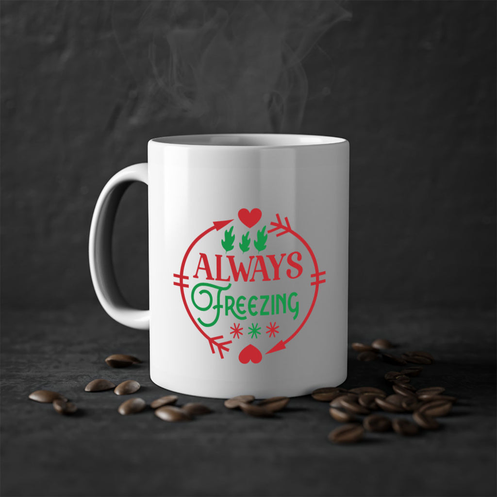 Always Freezing 8#- winter-Mug / Coffee Cup