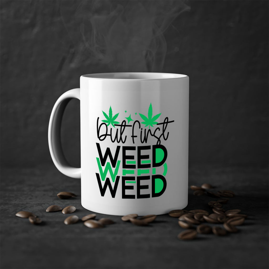 But First Weed 30#- marijuana-Mug / Coffee Cup