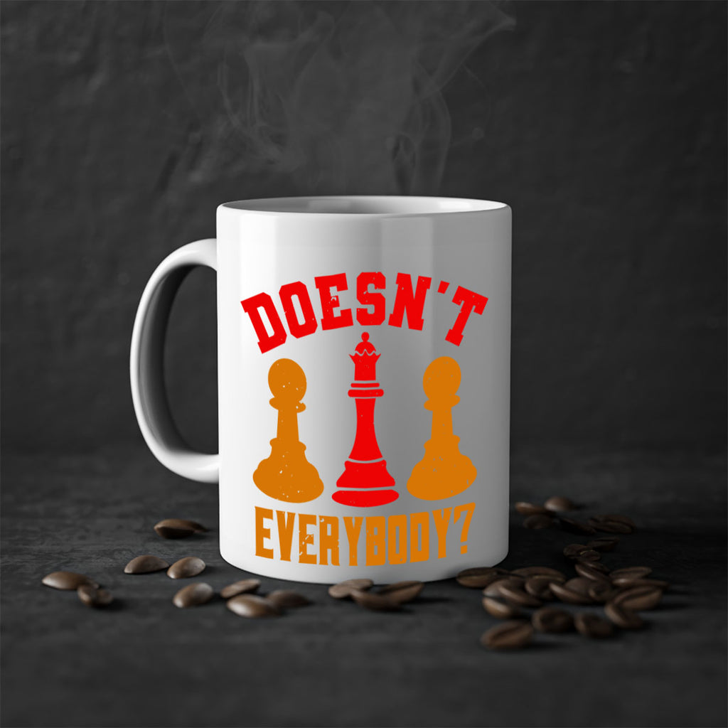 Doesnt everybody 1#- chess-Mug / Coffee Cup