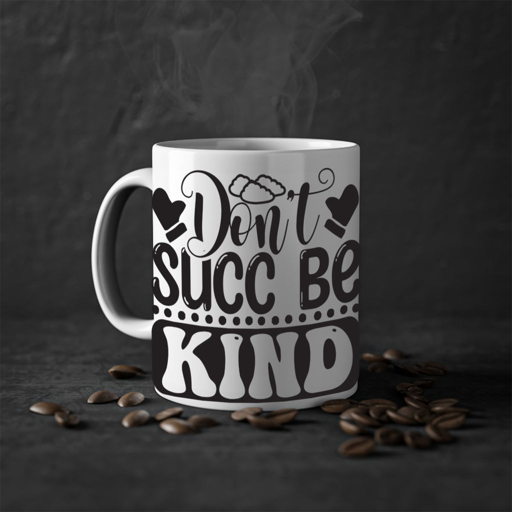 Dont succ be kind 96#- winter-Mug / Coffee Cup