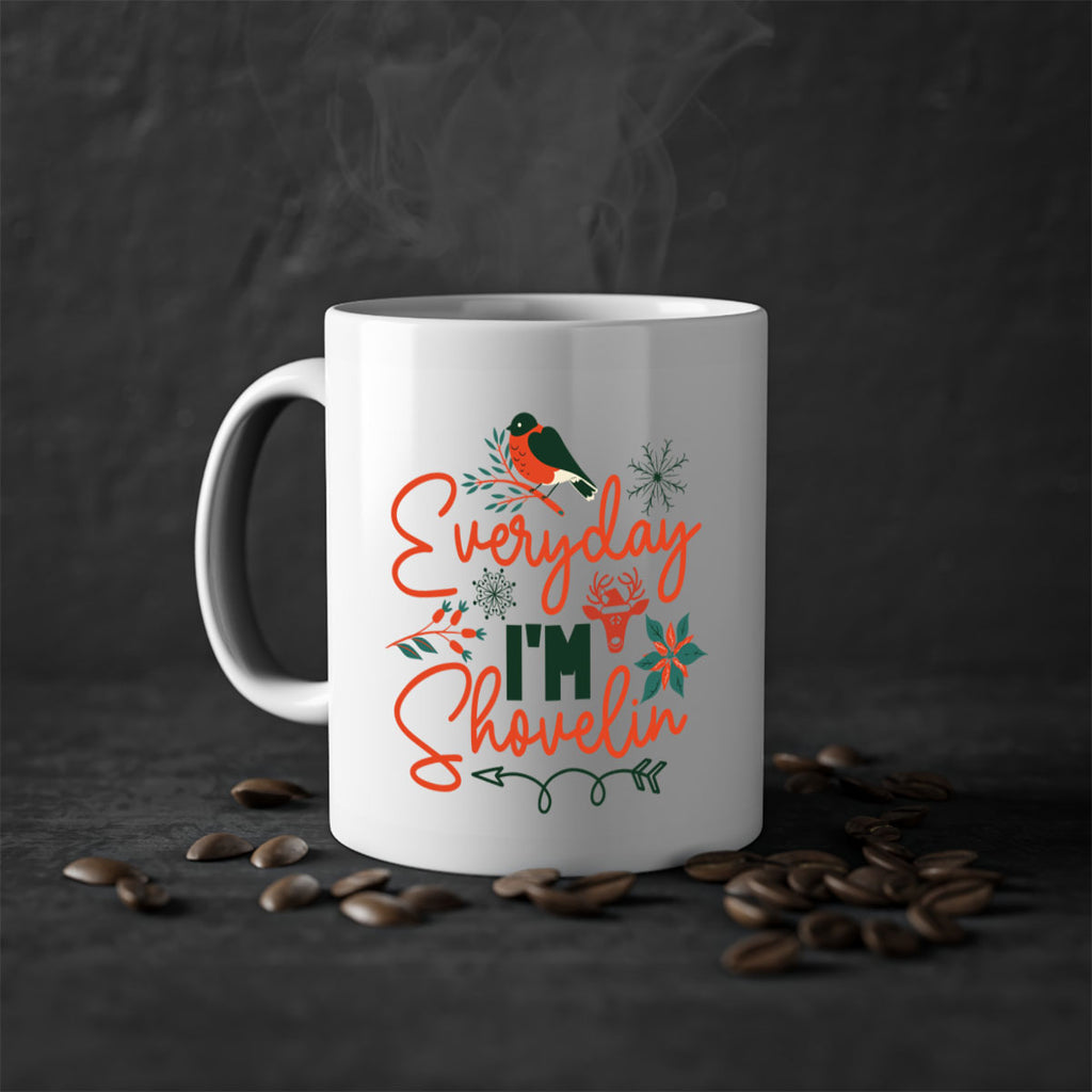 Everyday Im Shovelin 103#- winter-Mug / Coffee Cup