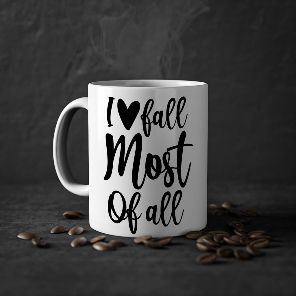 I Love Fall Most Of All 330#- fall-Mug / Coffee Cup