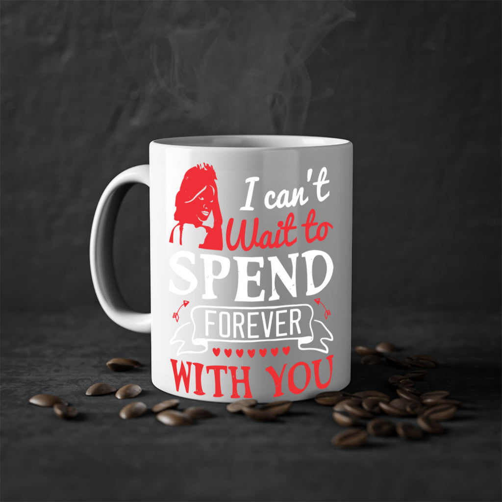 I cant wait to spend forever with you 64#- bride-Mug / Coffee Cup