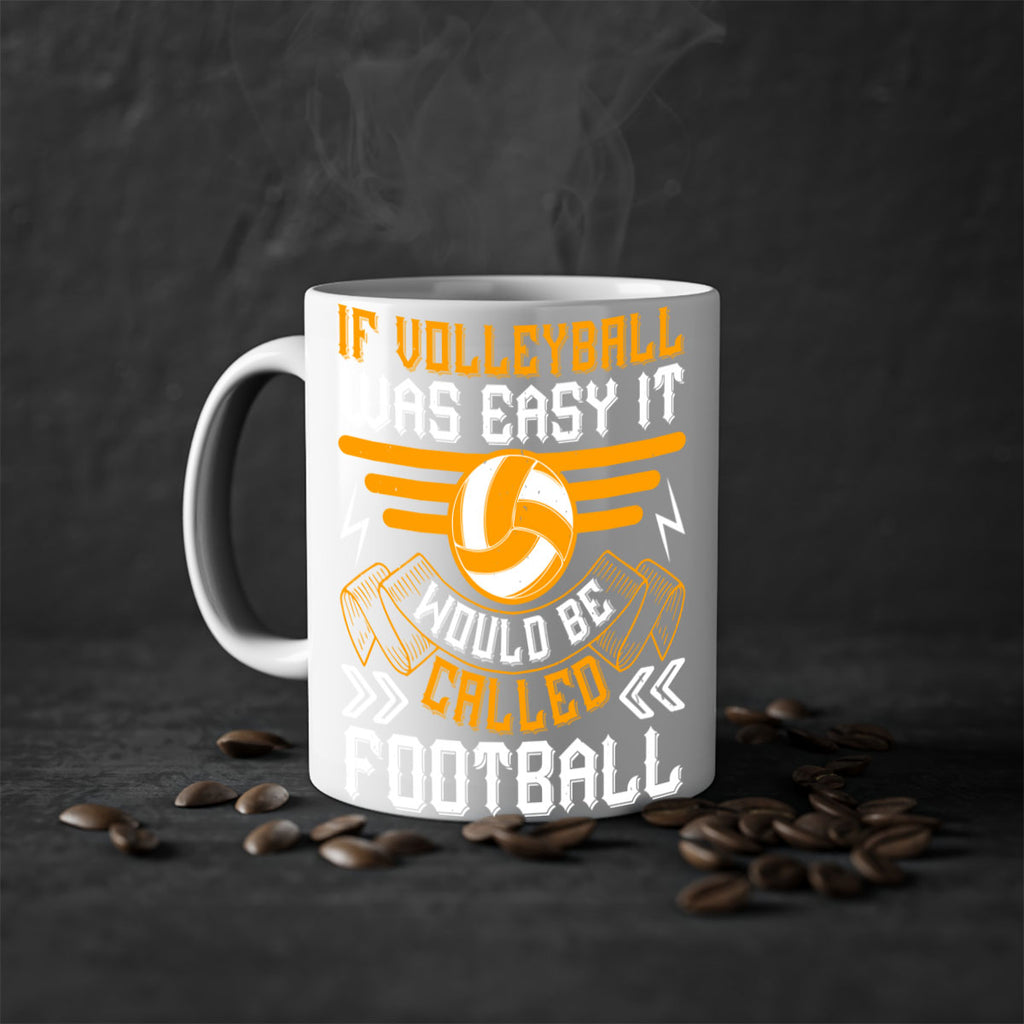 If volleyball was easy it would be called football Style 1048#- volleyball-Mug / Coffee Cup