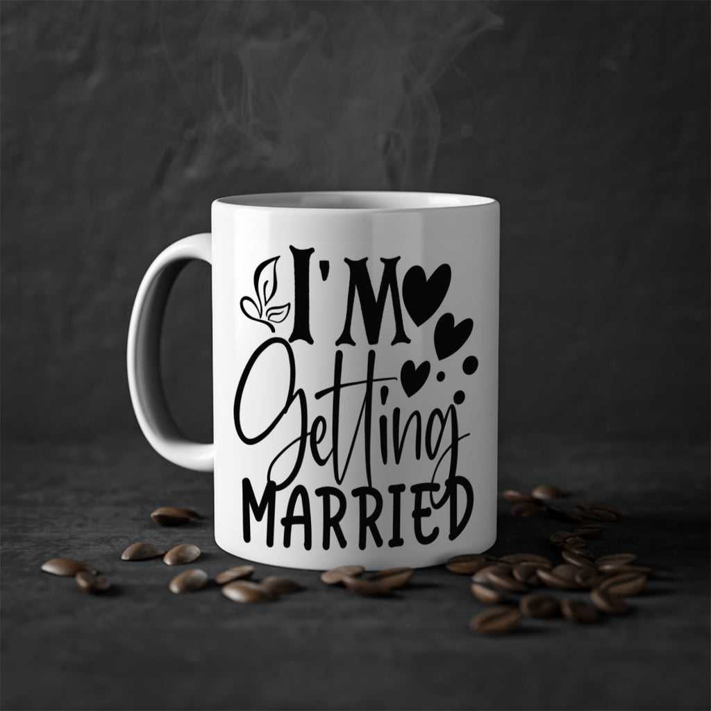 Im Getting Married 28#- wedding-Mug / Coffee Cup