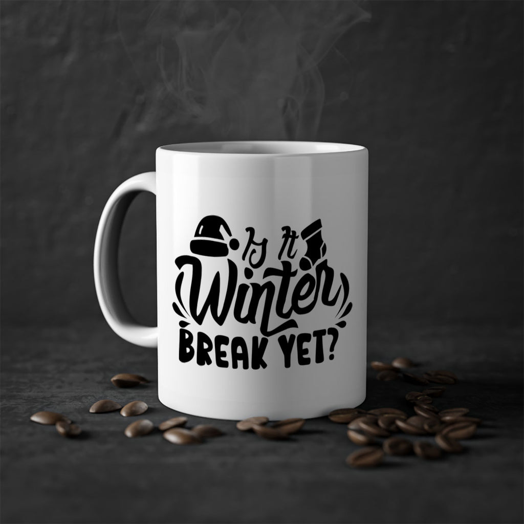 Is It Winter Break Yet 254#- winter-Mug / Coffee Cup