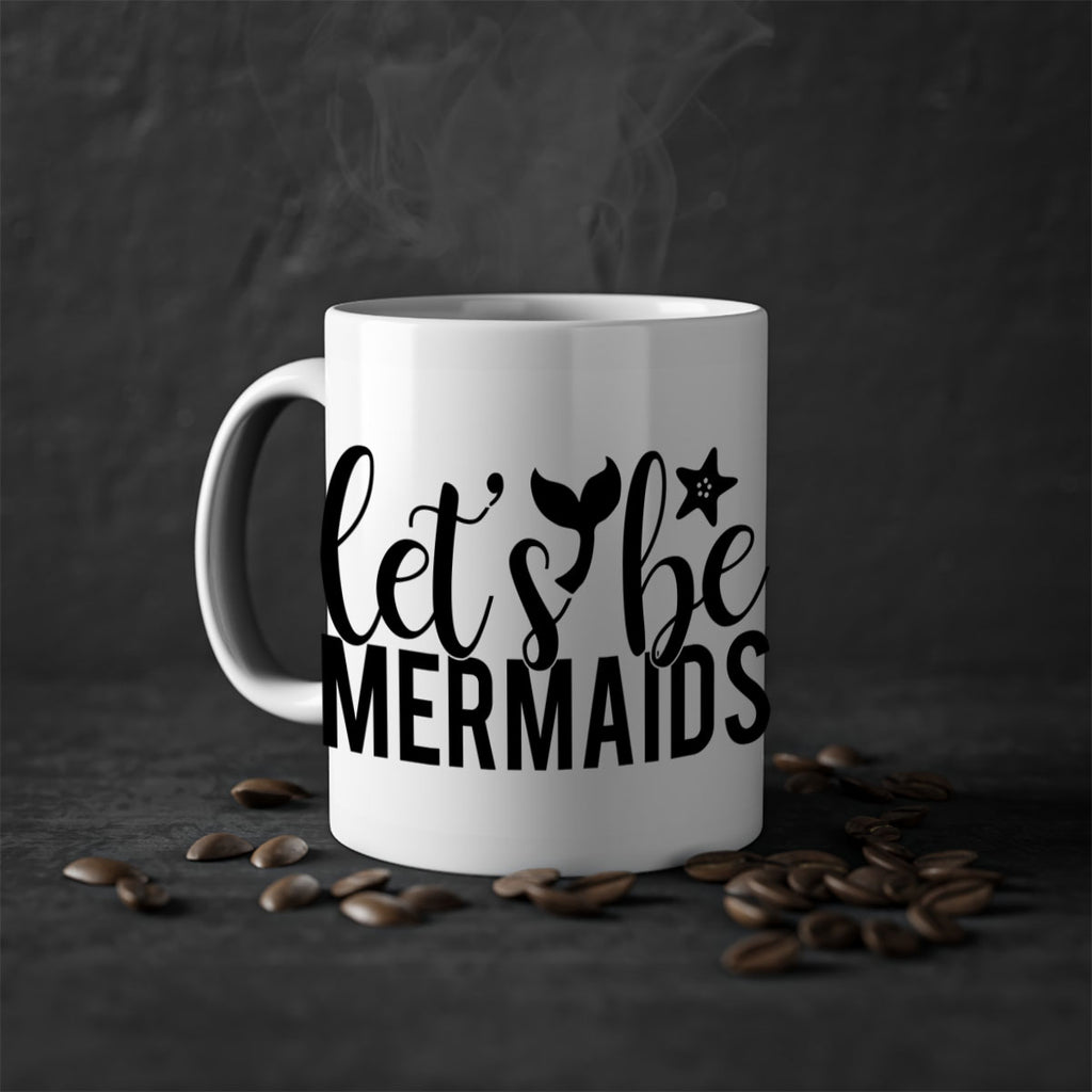 Lets be mermaids 294#- mermaid-Mug / Coffee Cup