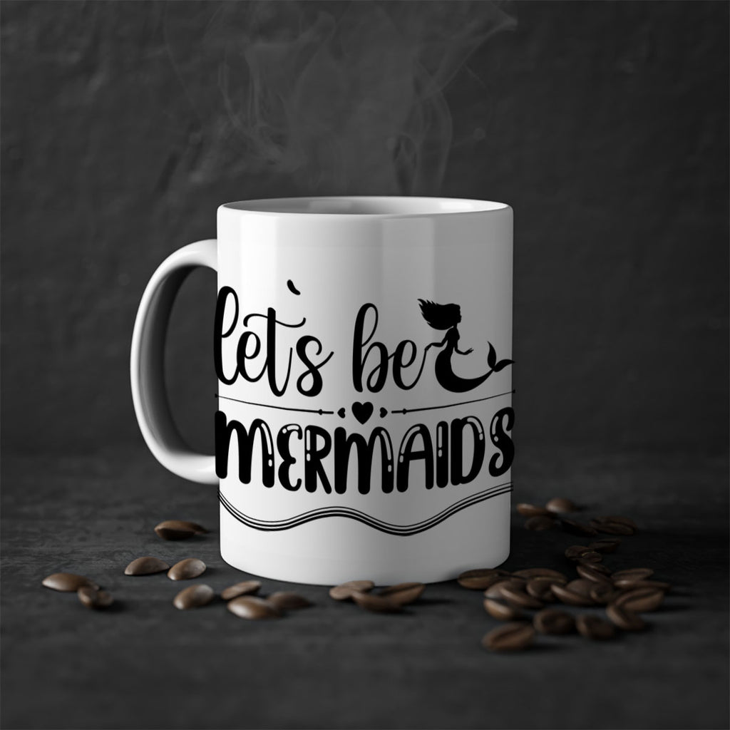 Lets be mermaids 295#- mermaid-Mug / Coffee Cup