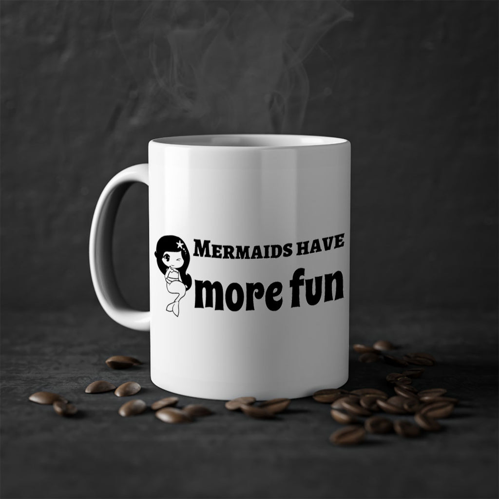 Mermaids have more fun 490#- mermaid-Mug / Coffee Cup