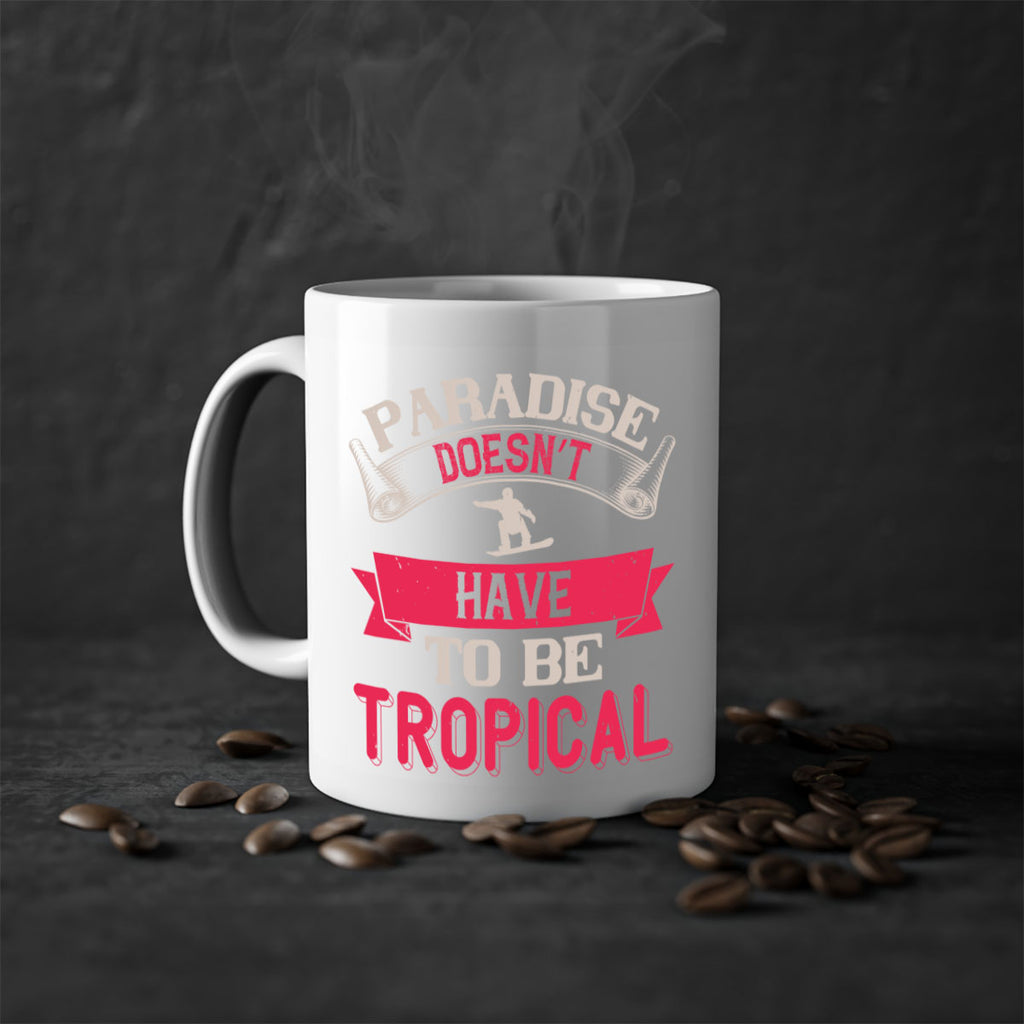 Paradise doesn’t have to be tropical 595#- ski-Mug / Coffee Cup