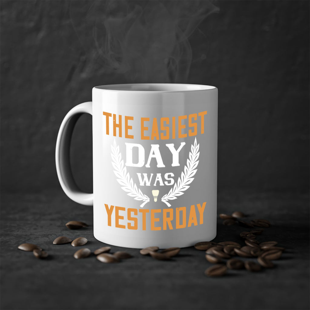 The easiest day was yesterday 1834#- badminton-Mug / Coffee Cup