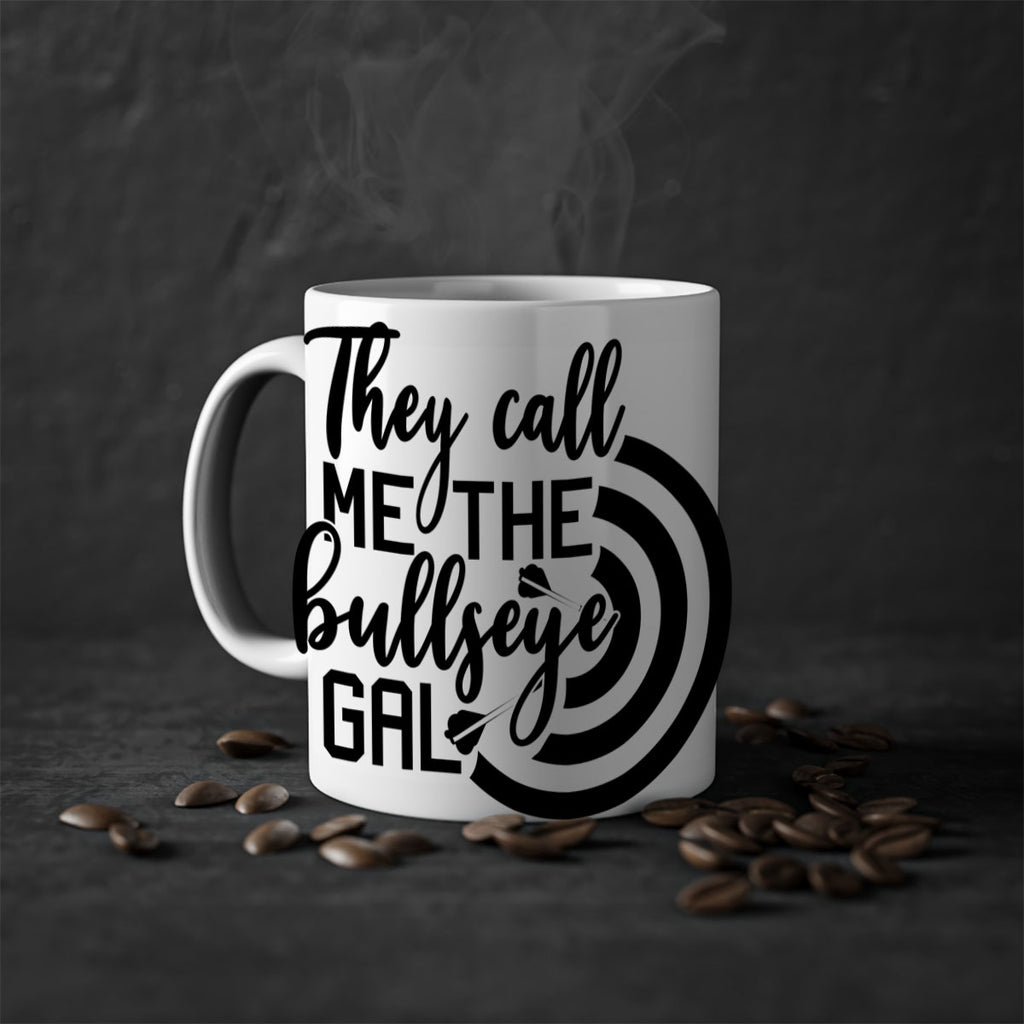 They call me the bullseye gal 145#- darts-Mug / Coffee Cup