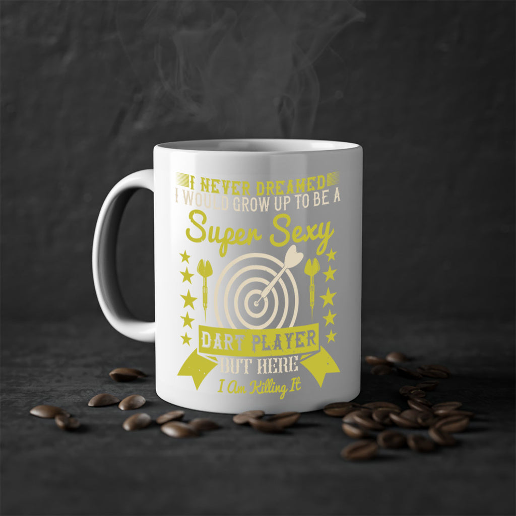 i never dreamed i would grow up to be a super sexy dart player but here i am killing it 2065#- darts-Mug / Coffee Cup