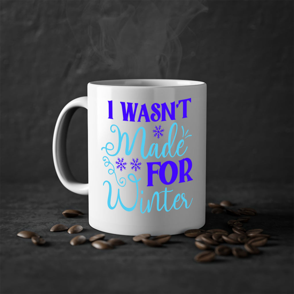 i wasnt made for winter 234#- winter-Mug / Coffee Cup