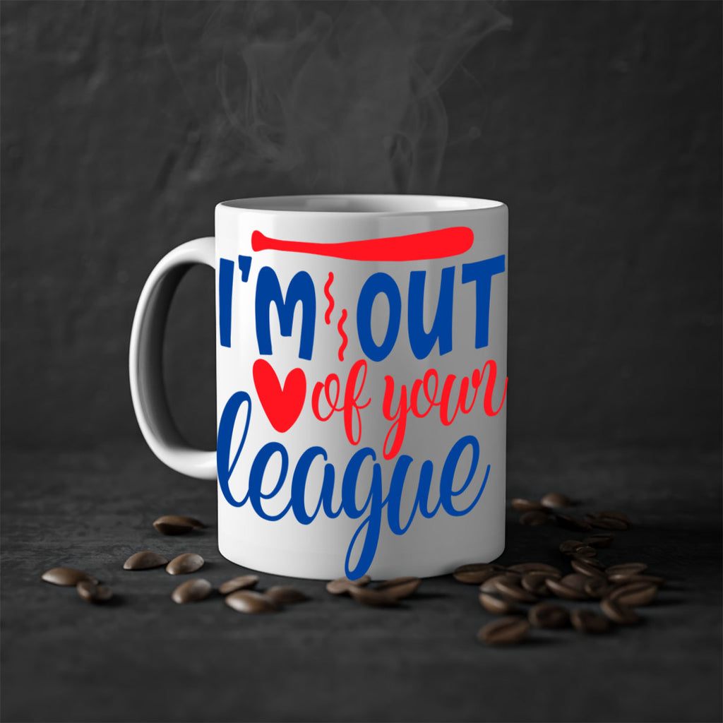 im out of your league 2070#- baseball-Mug / Coffee Cup