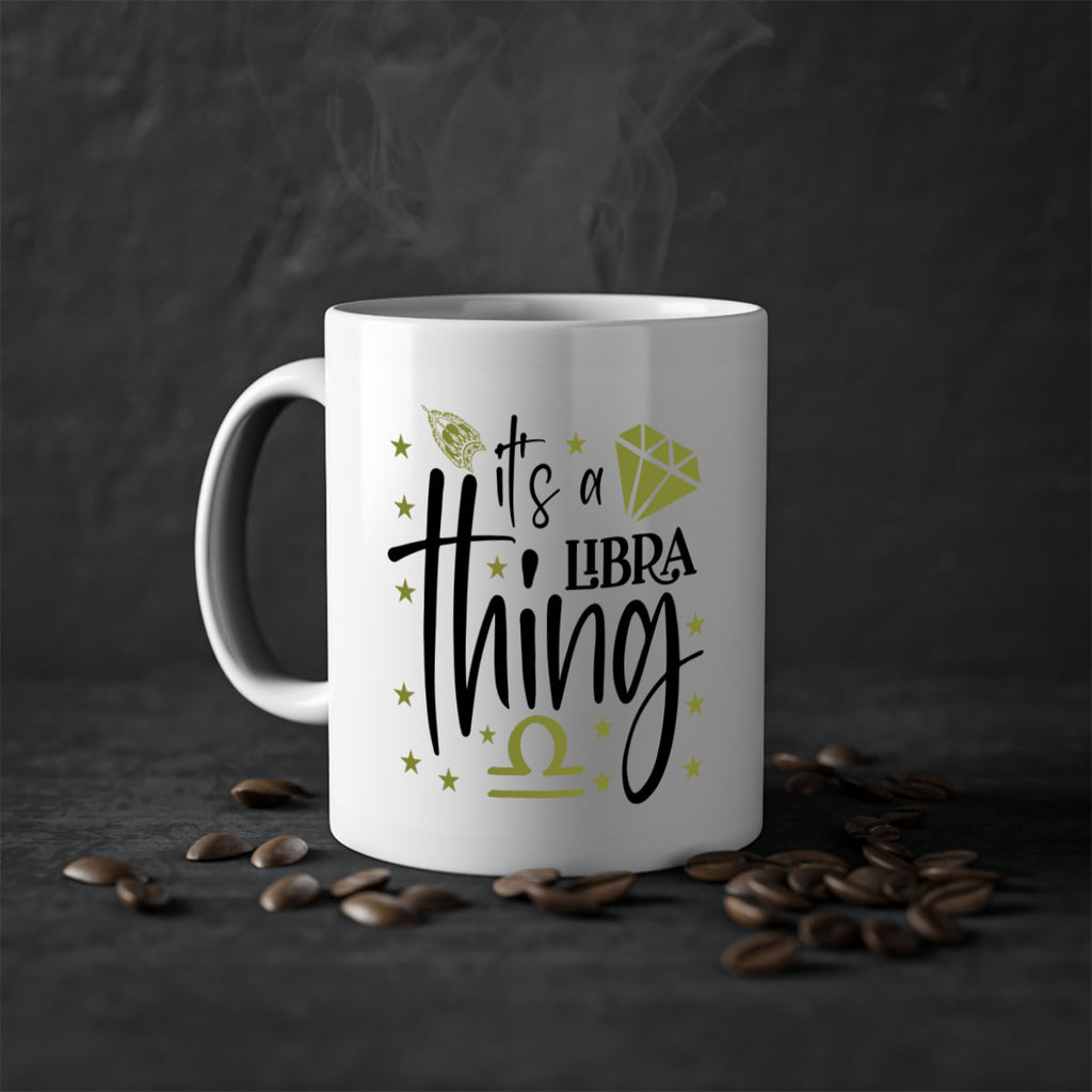 its a Libra thing 269#- zodiac-Mug / Coffee Cup