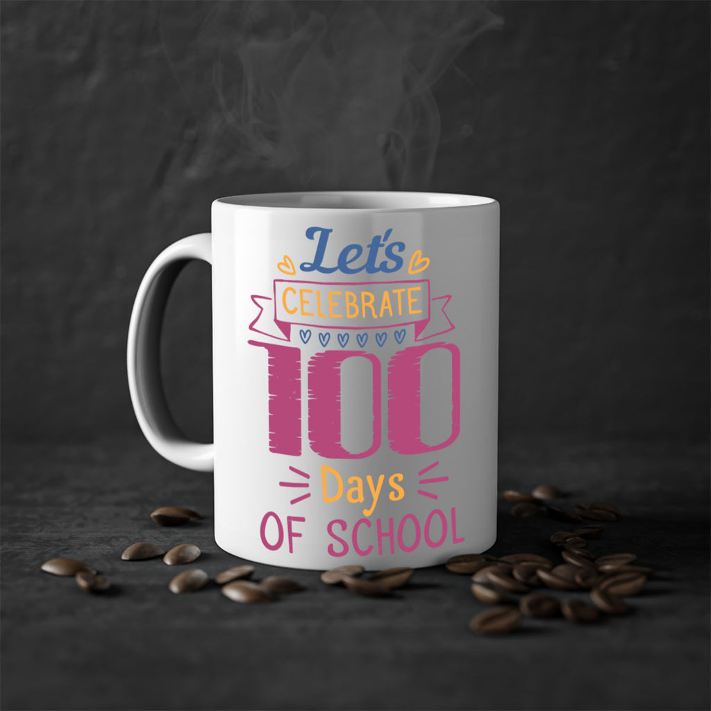 let's celebrate days of school 4#- 100 days-Mug / Coffee Cup