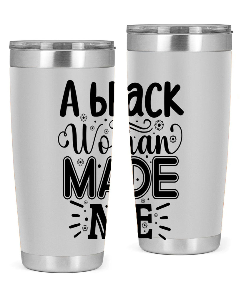 A black woman made me Style 66#- women-girls- Tumbler
