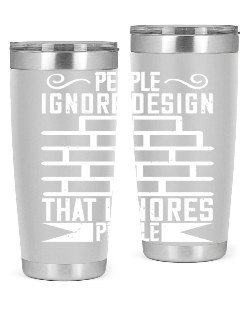 People ignore design that ignores people Style 21#- architect- tumbler
