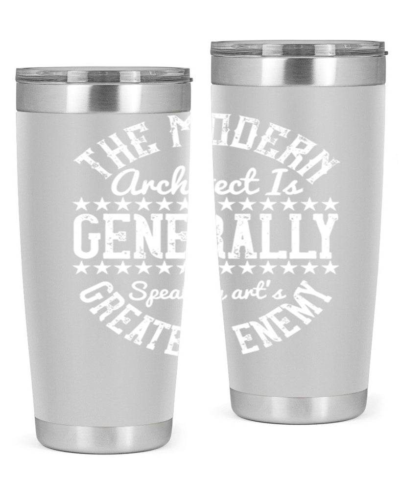 The modern architect is generally speaking arts greatest enemy Style 12#- architect- tumbler