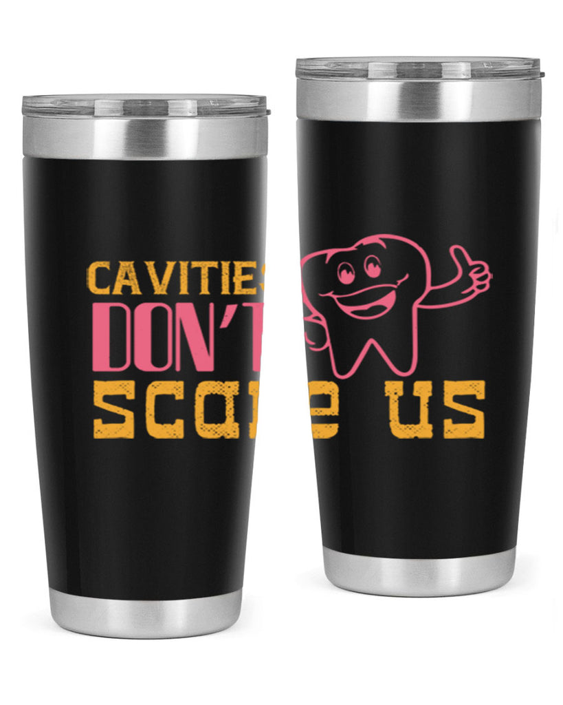 Cavities don’t scare us Style 49#- dentist- tumbler