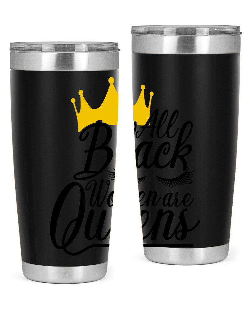 all black women are queens Style 65#- women-girls- Tumbler