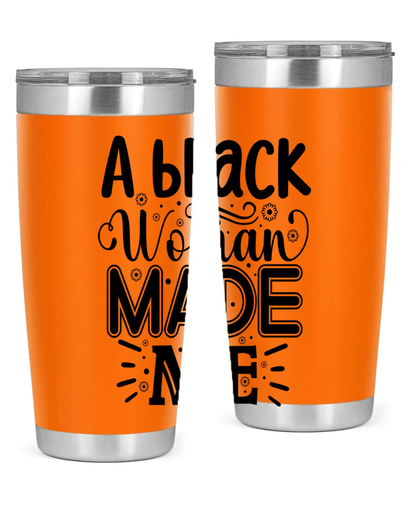 A black woman made me Style 66#- women-girls- Tumbler