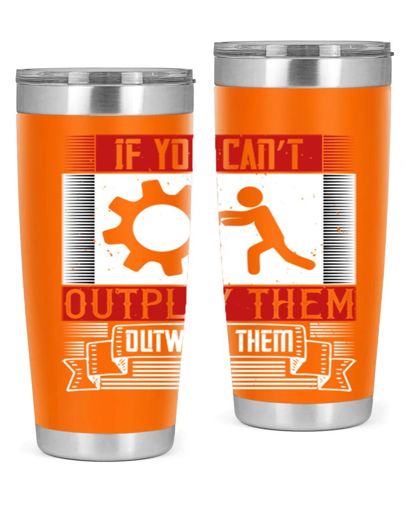 If you can’t outplay them outwork them Style 31#- coaching- tumbler