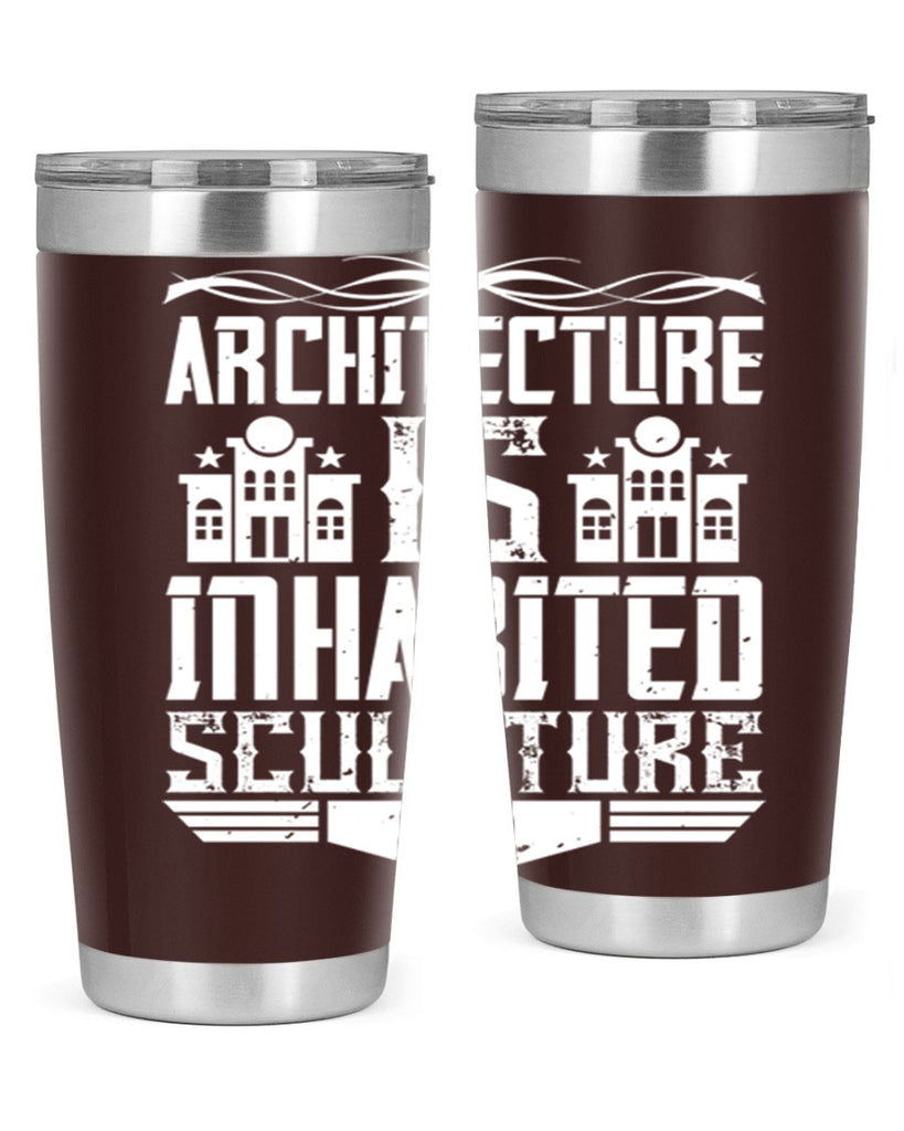 Architecture is inhabited sculpture Style 1#- architect- tumbler