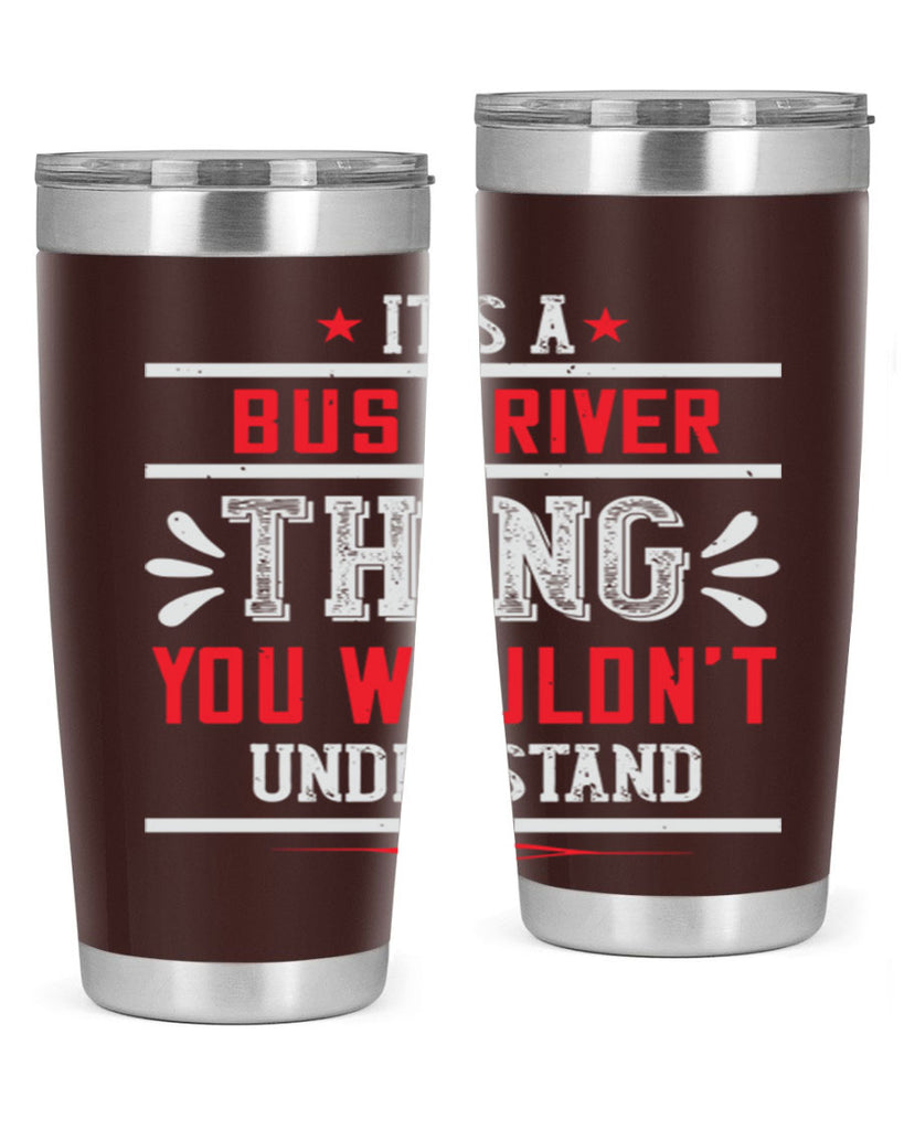 it’s a bus driver thing you wouldn’t understand Style 25#- bus driver- tumbler