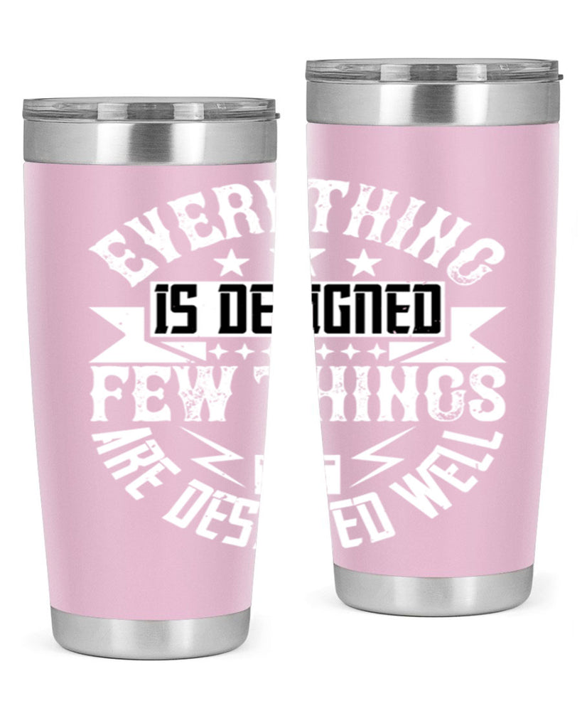 Everything is designed Few things are designed well Style 43#- architect- tumbler