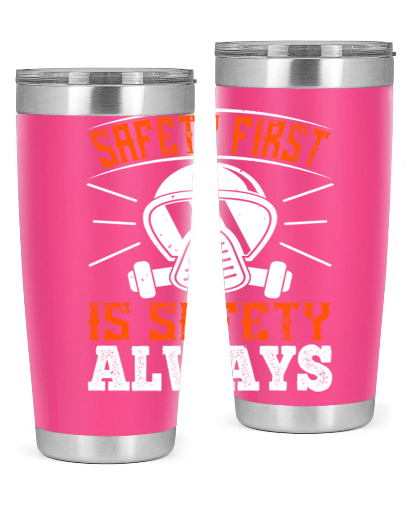Safety First” is “Safety Always Style 36#- fire fighter- tumbler