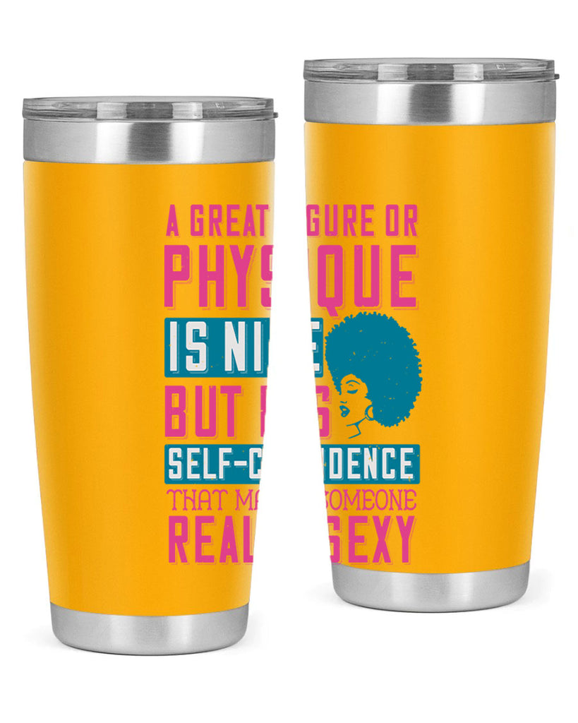 A great figure or physique is nice but its selfconfidence that makes someone really sexy Style 40#- afro- Tumbler