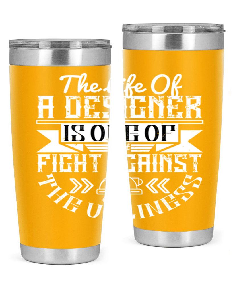 The life of a designer is one of fight fight against the ugliness Style 13#- architect- tumbler