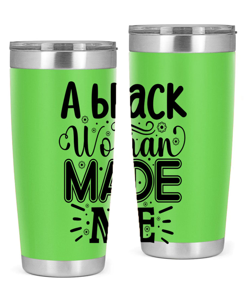 A black woman made me Style 66#- women-girls- Tumbler
