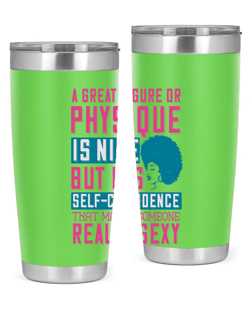 A great figure or physique is nice but its selfconfidence that makes someone really sexy Style 40#- afro- Tumbler