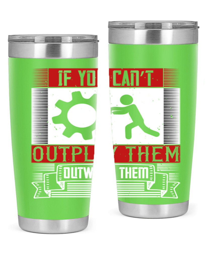 If you can’t outplay them outwork them Style 31#- coaching- tumbler