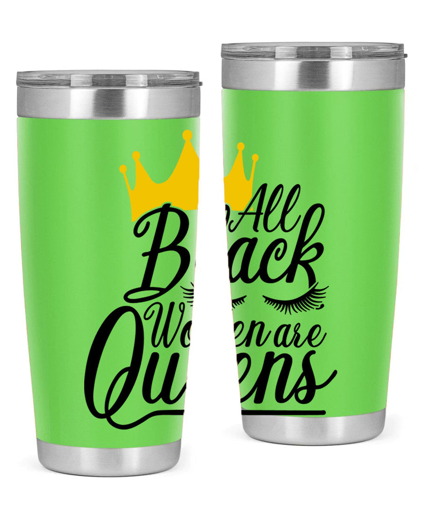 all black women are queens Style 65#- women-girls- Tumbler