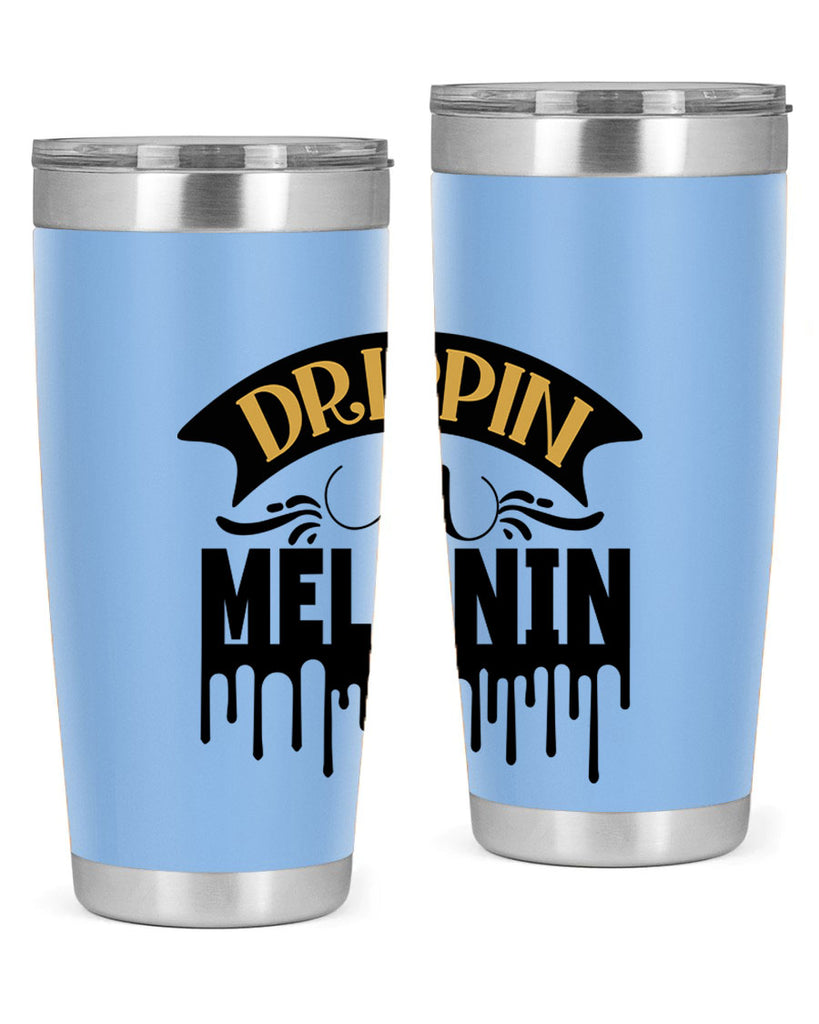Drippin in melanin Style 41#- women-girls- Tumbler