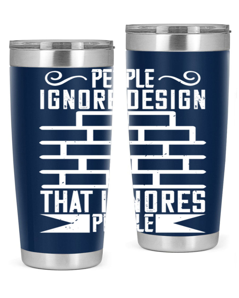 People ignore design that ignores people Style 21#- architect- tumbler