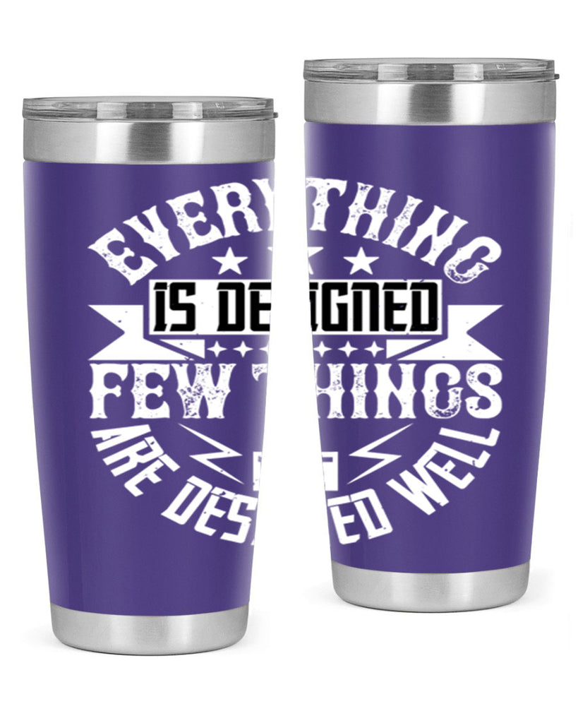 Everything is designed Few things are designed well Style 43#- architect- tumbler